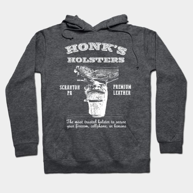 The Office Honk's Holsters Hoodie by Bigfinz